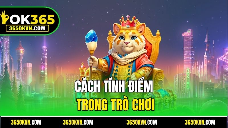 Cách tính điểm trong trò chơi