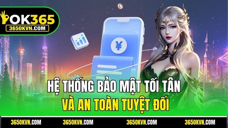 Hệ thống bảo mật tối tân và an toàn tuyệt đối