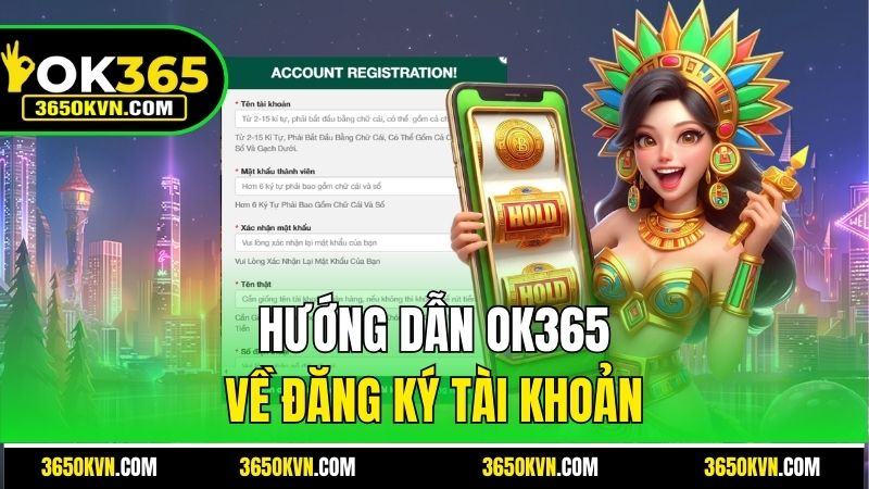 Hướng dẫn OK365 về đăng ký tài khoản
