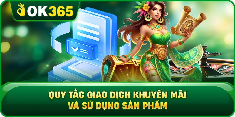 Quy Tắc Giao Dịch Khuyến Mãi Và Sử Dụng Sản Phẩm