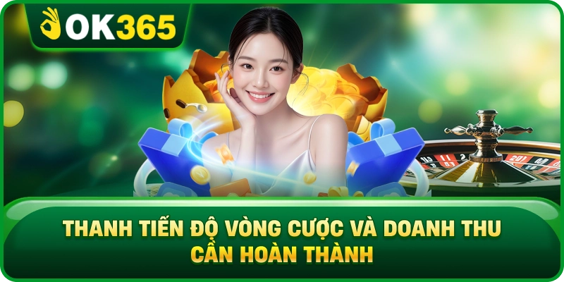 Thanh Tiến Độ Vòng Cược Và Doanh Thu Cần Hoàn Thành